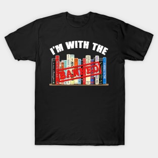 I'm With The Banned Funny Book Readers I Read Banned Books T-Shirt